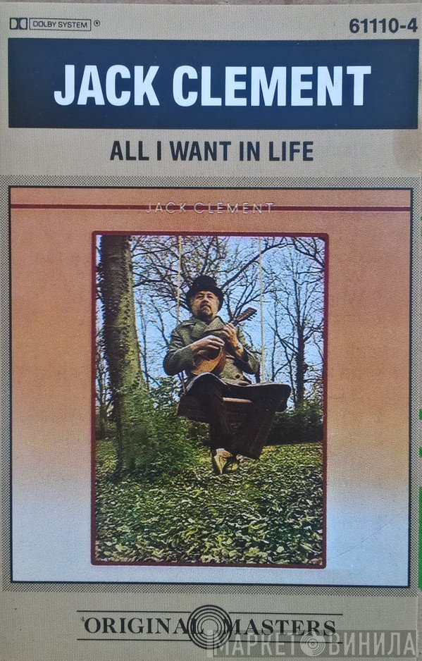 Jack Clement  - All I Want To Do In Life