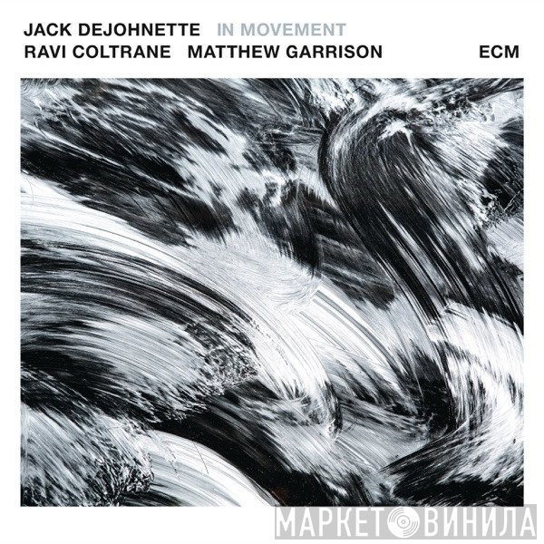 Jack DeJohnette / Ravi Coltrane / Matthew Garrison  - In Movement