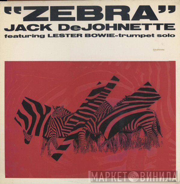 Jack DeJohnette Featuring Lester Bowie  - Zebra