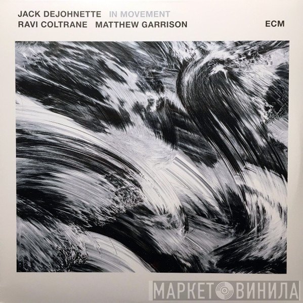 Jack DeJohnette, Ravi Coltrane, Matthew Garrison  - In Movement