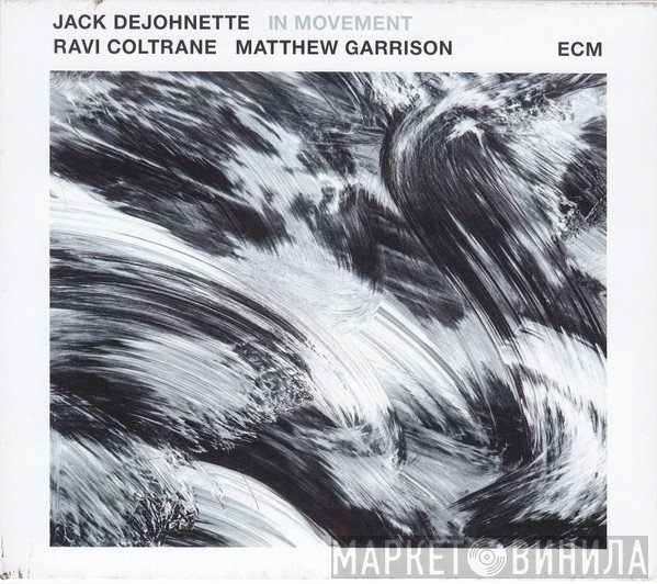 Jack DeJohnette, Ravi Coltrane, Matthew Garrison - In Movement