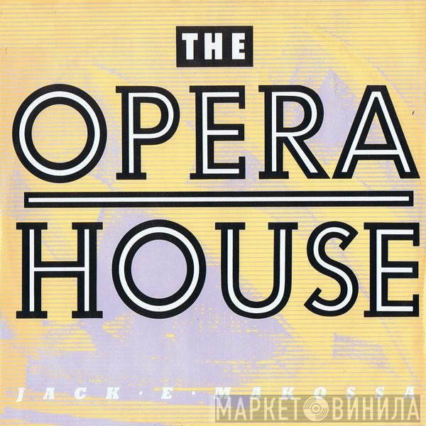 Jack E Makossa  - The Opera House