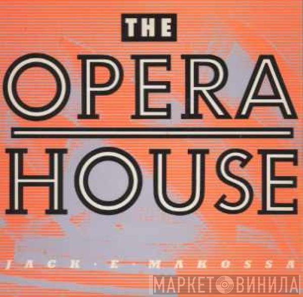 Jack E Makossa  - The Opera House