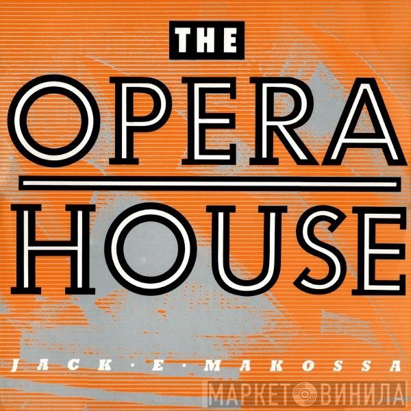Jack E Makossa  - The Opera House