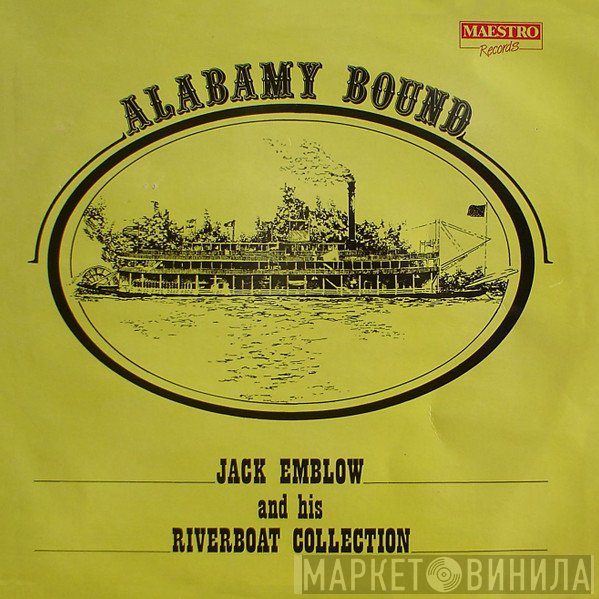 Jack Emblow And His Riverboat Collection - Alabamy Bound
