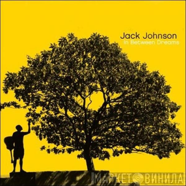 Jack Johnson  - In Between Dreams