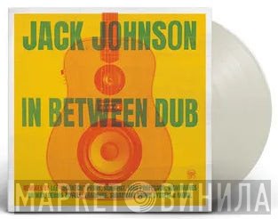 Jack Johnson  - In Between Dub