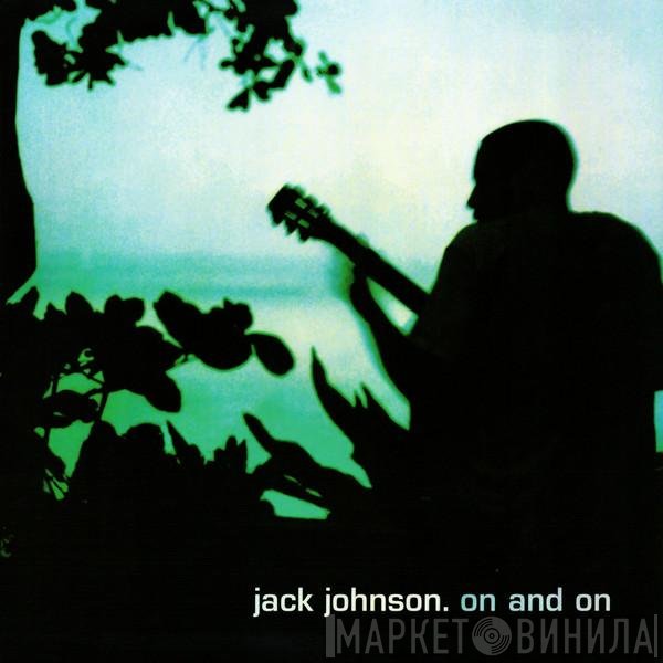 Jack Johnson  - On And On