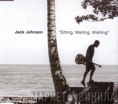 Jack Johnson - Sitting, Waiting, Wishing
