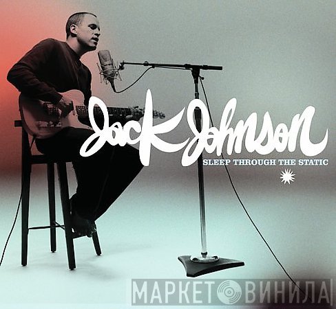 Jack Johnson  - Sleep Through The Static