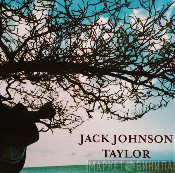 Jack Johnson  - Taylor