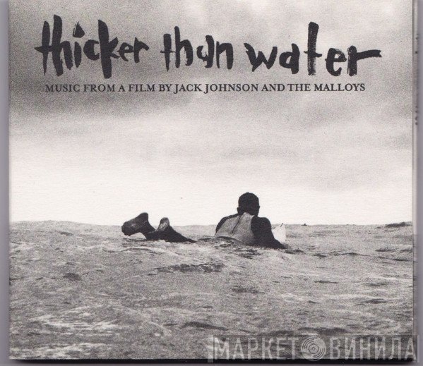 Jack Johnson, The Malloys - Thicker Than Water (Music From A Film By Jack Johnson And The Malloys)