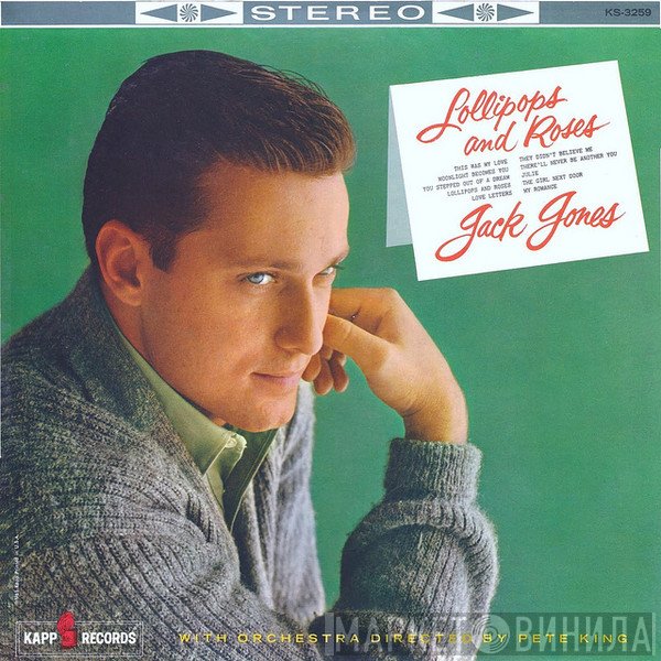 Jack Jones With Pete King And His Orchestra  - Lollipops And Roses