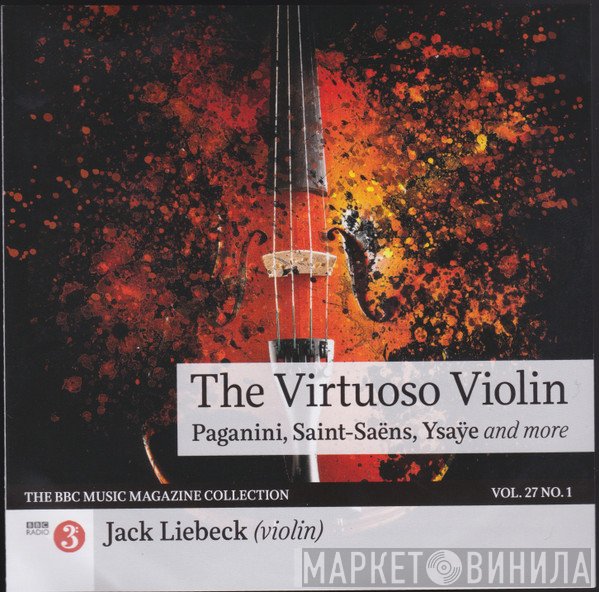 Jack Liebeck - The Virtuoso Violin: Paganini, Saint-Saëns, Ysaÿe And More