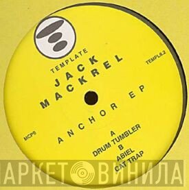 Jack Mackrel - Anchor EP
