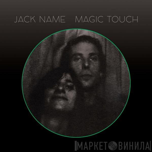 Jack Name - Magic Touch