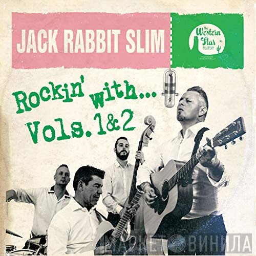 Jack Rabbit Slim - Rockin' With... Vols. 1 & 2