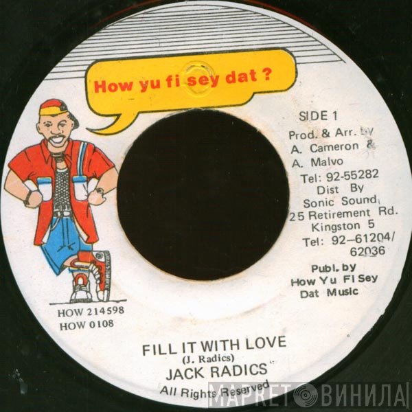 Jack Radics - Fill It With Love