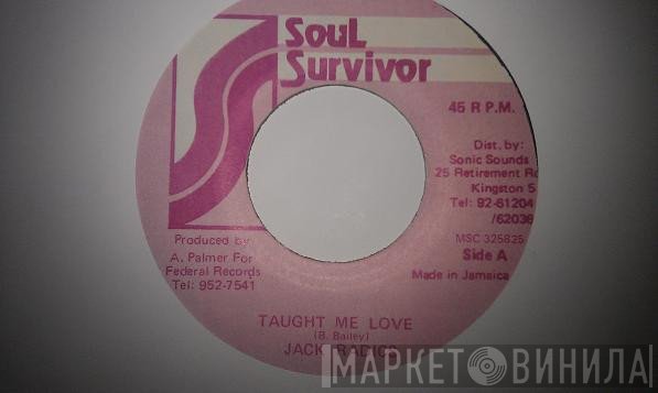 Jack Radics - Taught Me Love