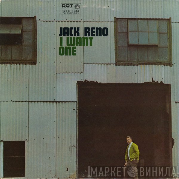 Jack Reno  - I Want One
