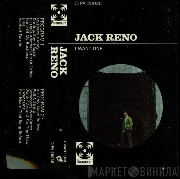 Jack Reno  - I Want One