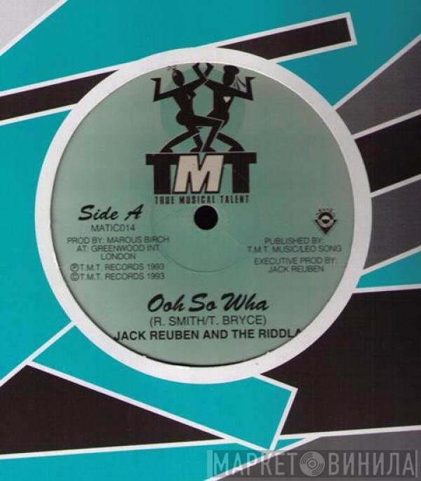 Jack Reuben, The Riddler  - Ooh So Wha / Worried Bogle