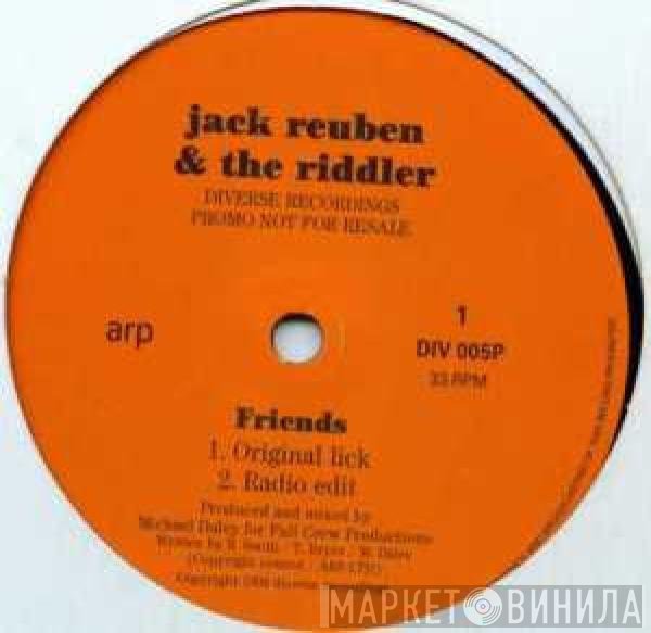Jack Reuben & The Riddler   - Friends