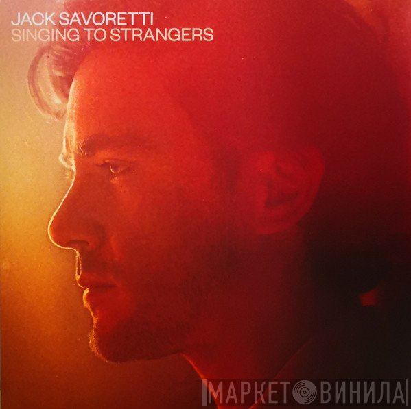 Jack Savoretti - Singing To Strangers