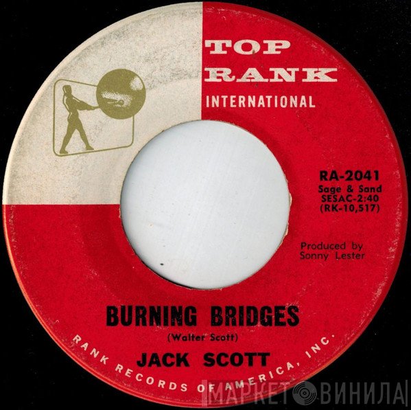 Jack Scott - Burning Bridges / Oh, Little One