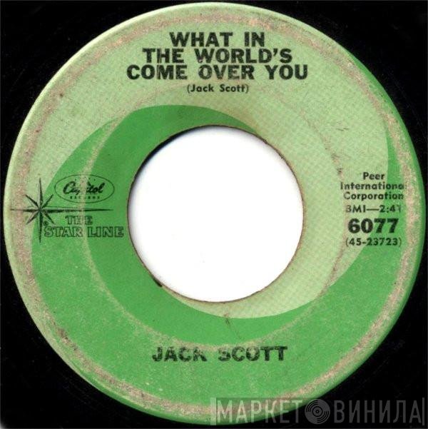 Jack Scott - Burning Bridges / What In The World's Come Over You