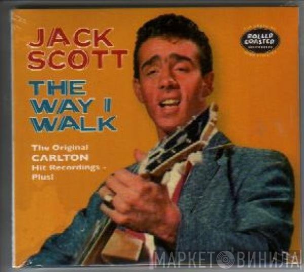 Jack Scott - The Way I Walk: The Original Carlton Recordings 1958-1960