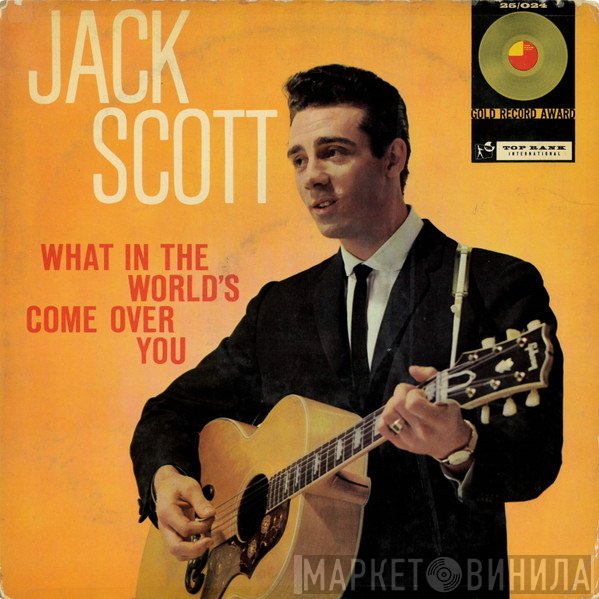 Jack Scott - What In The World's Come Over You