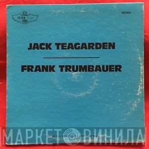 Jack Teagarden, Frankie Trumbauer - Jack Teagarden - Frank Trumbauer