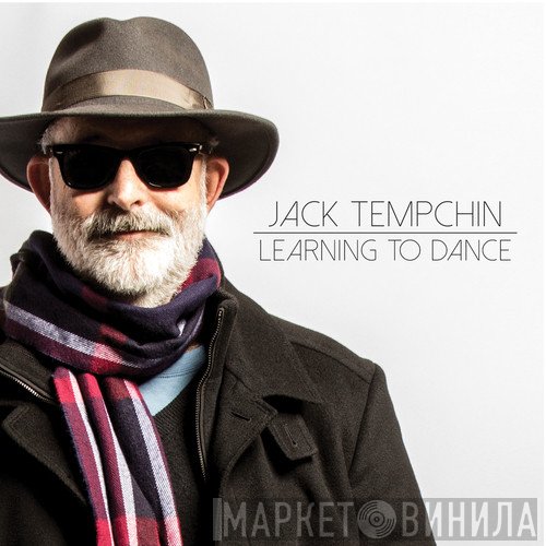 Jack Tempchin  - Learning To Dance