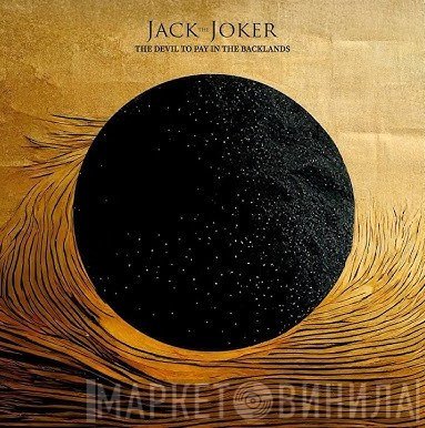 Jack The Joker - The Devil To Pay In The Backlands