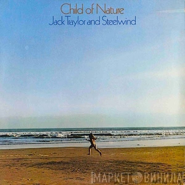 Jack Traylor, Steelwind - Child Of Nature