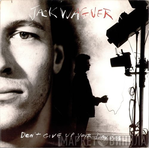 Jack Wagner - Don't Give Up Your Day Job
