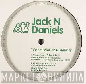 Jack n Daniels - Can't Fake The Feeling