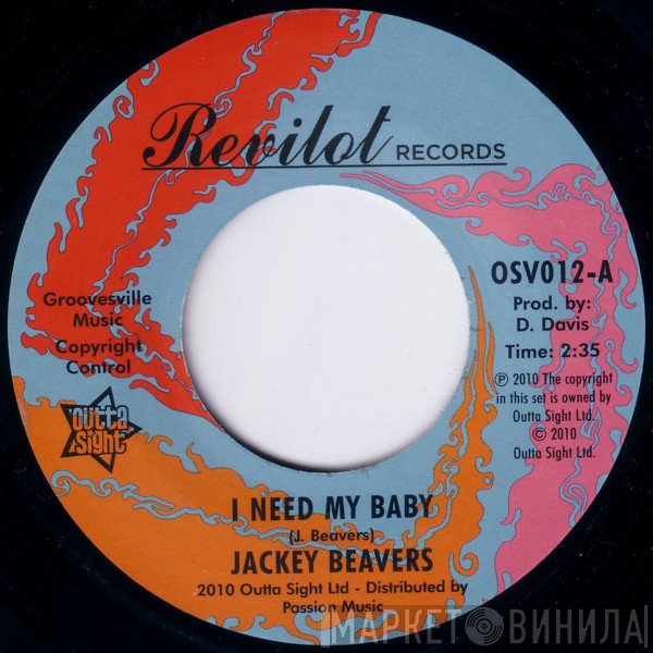 Jackey Beavers - I Need My Baby / A Love That Never Grows Cold