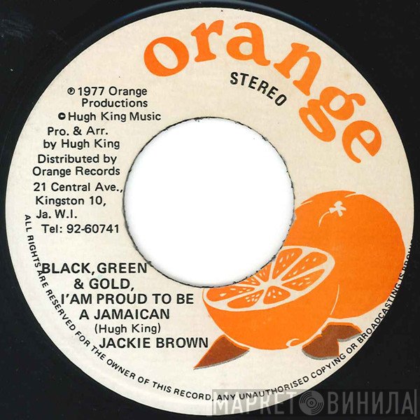 Jackie Brown - Black Green & Gold, I'm Proud To Be A Jamaican