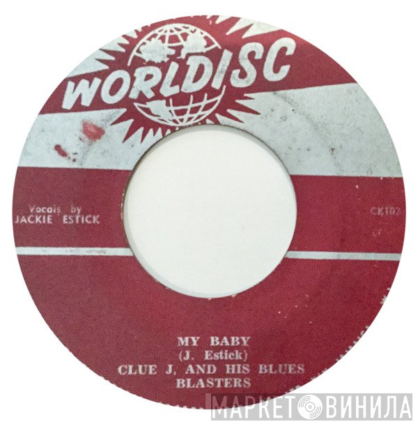 Jackie Estick, Clue J. & The Blues Blasters - My Baby / Hard Blues Woman