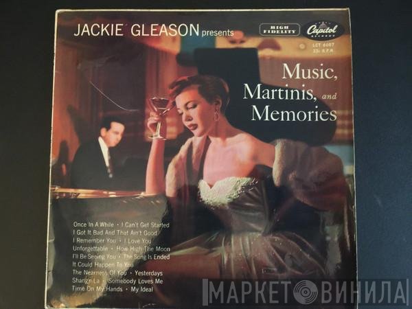 Jackie Gleason - Music, Martinis, And Memories