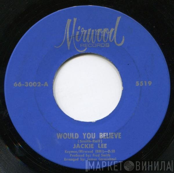 Jackie Lee - Would You Believe / You're Everything