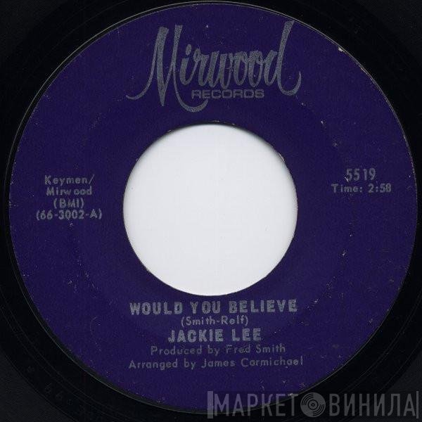 Jackie Lee - Would You Believe / You're Everything