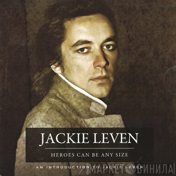 Jackie Leven - Heroes Can Be Any Size - An Introduction To Jackie Leven