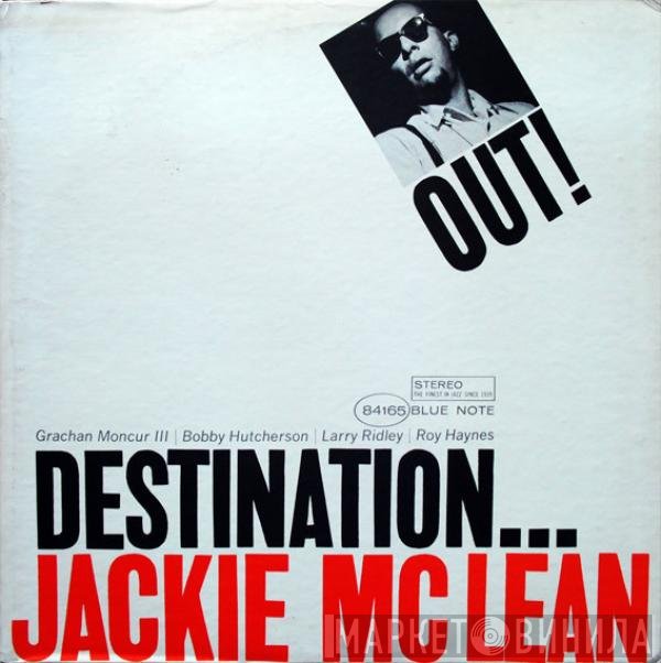 Jackie McLean  - Destination... Out!