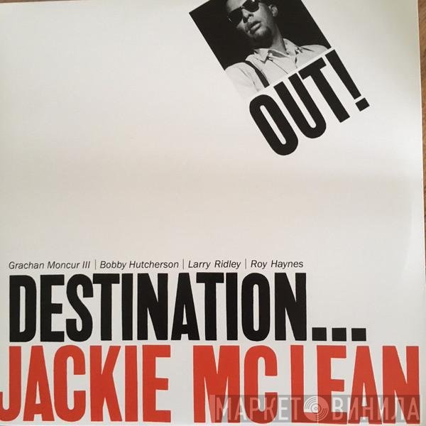 Jackie McLean  - Destination... Out!