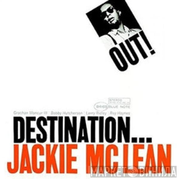 Jackie McLean  - Destination... Out!