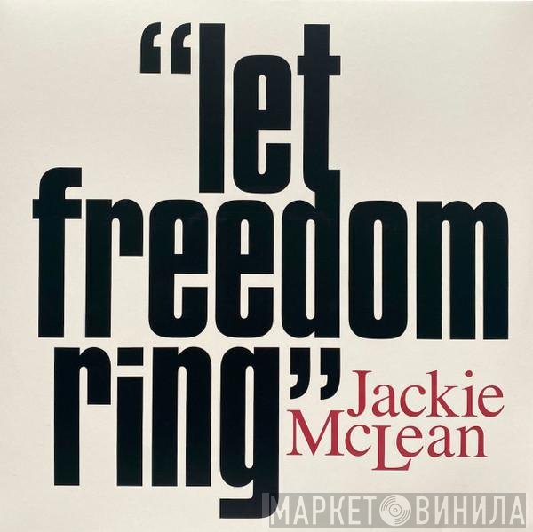 Jackie McLean  - Let Freedom Ring