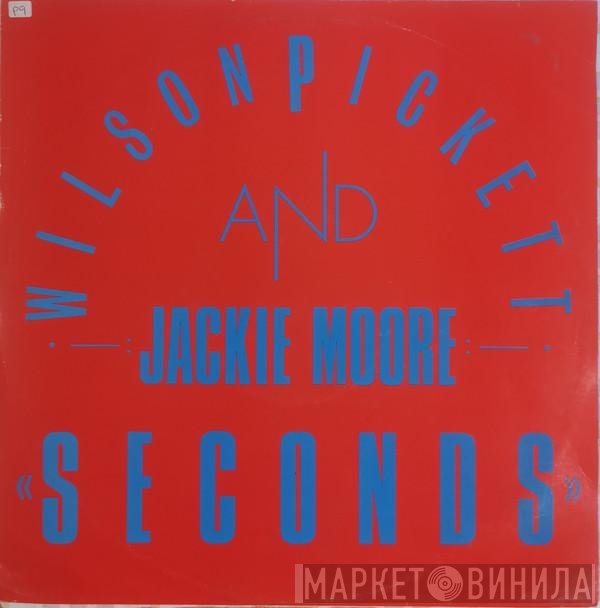 Jackie Moore, Wilson Pickett - Seconds